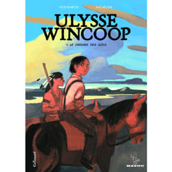 Ulysse Wincoop Tome 1 - le dernier des sioux