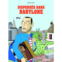 Dispersés dans Babylone