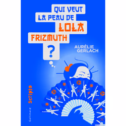 ISBN Qui veut la peau de Lola Frizmuth ?, Français, 368 pages