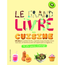 Ne plus jamais s'ennuyer : le grand livre de la cuisine