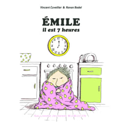 Emile, il est 7 heures !