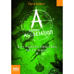A comme association Tome 2 : les limites obscures de la magie