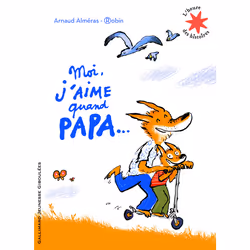 ISBN Moi j'aime quand papa..., Français, 32 pages