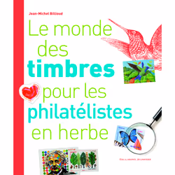 ISBN Le monde des timbres pour les philatélistes en herbe, Français, 48 pages