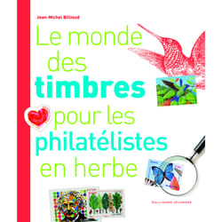 Le monde des timbres pour les philatélistes en herbe