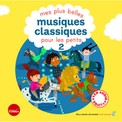 Mes plus belles musiques classiques pour les petits Tome 2