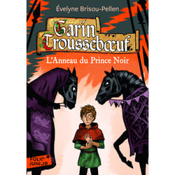 Garin Trousseboeuf Tome 3 : l'anneau du Prince Noir