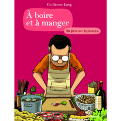 À boire et à manger Tome 3 : Du pain sur la planche