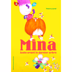 ISBN Mina, juste avant le dernier arbre, Français, 44 pages