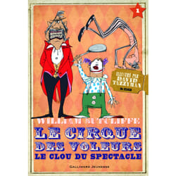 Le cirque des voleurs : Le clou du spectacle