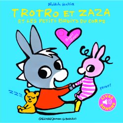 ISBN Trotro et Zaza et les petits bruits du corps, Français, 18 pages