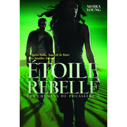 Les chemins de poussière Tome 3 : Étoile rebelle