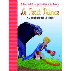 Le petit prince Tome 1 : au secours de la rose