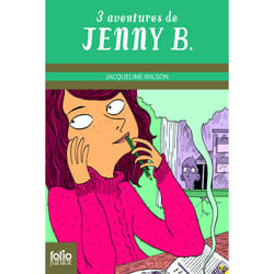 Trois aventures de Jenny B. : la fabuleuse histoire de Jenny B - un nouveau défi pour Jenny B - un rôle en or pour Jenny B.