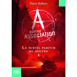 A comme association Tome 4 : le subtil parfum du soufre