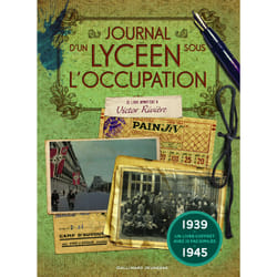 Le journal d'un lycéen sous l'occupation