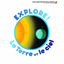 ISBN Explore ! La Terre et le ciel, Français, 18 pages