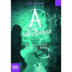 A comme association Tome 6 : ce qui dort dans la nuit