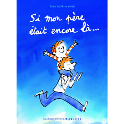 Si mon père était encore là...