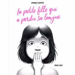 ISBN La petite fille qui a perdu sa langue, Français, 28 pages