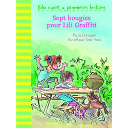 Lili Graffiti - mes premières aventures Tome 2 : sept bougies pour Lili Graffiti