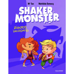 Shaker monster Tome 2 : zigotos incognitos