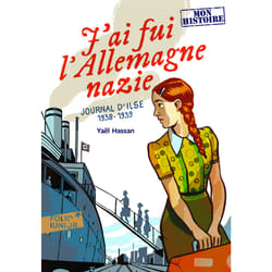 J'ai fui l'Allemagne nazie - journal d'Ilse (1938-1939)