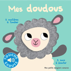 Mes doudous -  5 sons à écouter - 5 matières à toucher