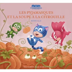 ISBN Les Pyjamasques et la soupe à la citrouille, Français, 28 pages