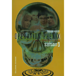 Opération Phénix Tome 3 - et la mer viendra les chercher