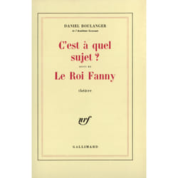 C'est a quel sujet ? / le roi fanny