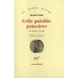 Cette paisible poussiere et autres ecrits