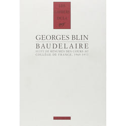 Les cahiers de la NRF : Baudelaire - résumé de cours au Collège de France, 1965-1977