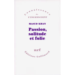Passion, solitude et folie