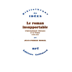 Le roman insupportable - l'internationale littéraire et la France (1920-1932)