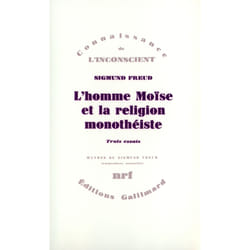 L'homme Moïse et la religion monothéiste : trois essais