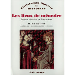 Les lieux de mémoire Tome 2 - la Nation Tome 1 - héritage, historiographie, paysages