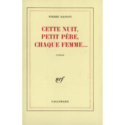 Cette nuit, petit pere, chaque femme...