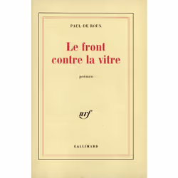 ISBN Le front contre la vitre, Français, 120 pages
