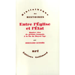 Entre l'Eglise et l'Etat - quatre vies de prélats français à fin du Moyen Age