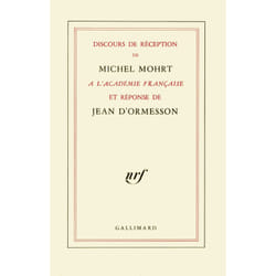 Discours de réception de Michel Mohrt à l'Académie Française et réponse de Jean d'Ormesson