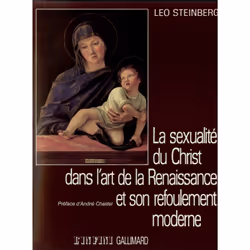 ISBN La sexualité du Christ dans l'art de la Renaissance et son refoulement moderne, Français, 272 pages
