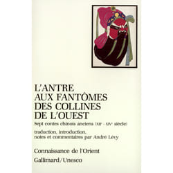 L'antre aux fantômes des collines de l'Ouest : sept contes chinois anciens (XII?-XIV? siècle)