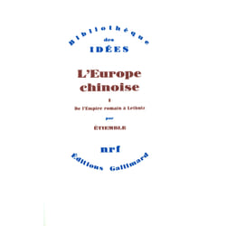 L'Europe chinoise t.1 - de l'Empire romain à Leibniz