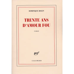 Trente ans d'amour fou