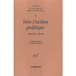 Vers l'action politique - de "la revolution d'abord et toujours !" (juillet 1925) au projet de "la g