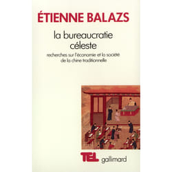 La bureaucratie céleste : recherches sur l'économie et la société de la Chine traditionnelle
