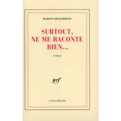 ISBN Surtout, ne me raconte rien...