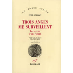 Trois anges me surveillent - les aveux d'un roman