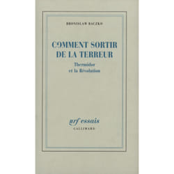 Comment sortir de la terreur - Thermidor et la Révolution